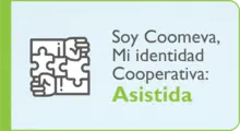 Soy Coomeva, Mi identidad Cooperativa: Asistida