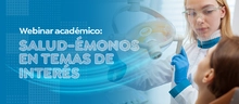 Webinar académico: Salud-émonos en temas de interés