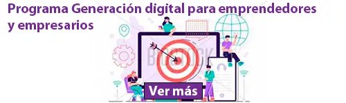 Programa Generación Digital para emprendedores y empresarios