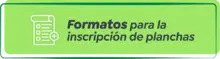 Formatos para la Inscripción de Planchas