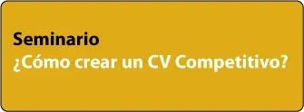 Seminario ¿Cómo crear un CV Competitivo?  