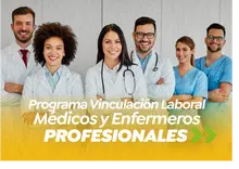 Programa Vinculación Laboral Médicos y Enfermeros Profesionales 