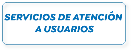 SERVICIOS DE ATENCIÓN A USUARIOS