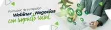 Formulario de inscripción Webinar Negocios con impacto social