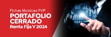 Fichas técnicas FVP Portafolio Cerrado Renta Fija V 2024