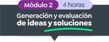 Generación y evaluación de ideas y soluciones